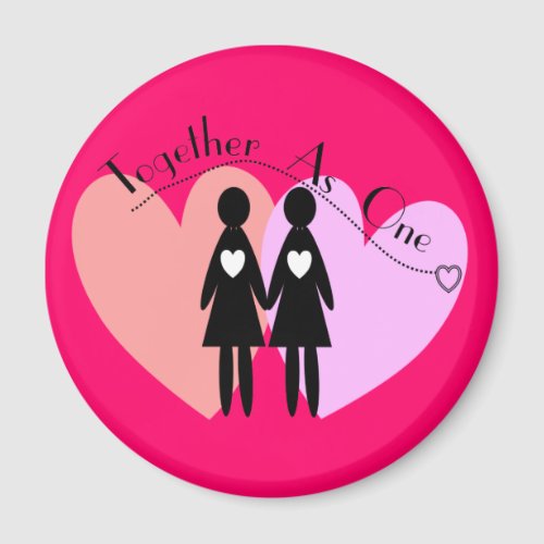 Lesbian Gifts Together As One Magnet