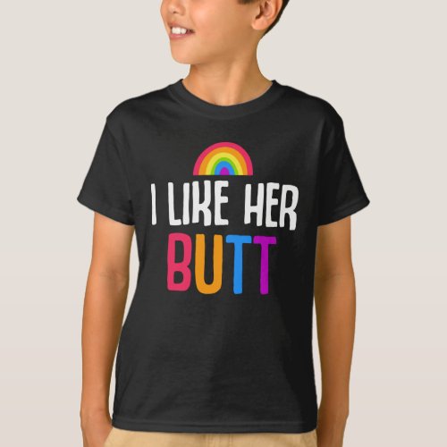 Lesbian Girlfriend Butt LGBT Couple Quote T_Shirt