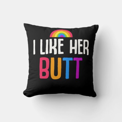 Lesbian Girlfriend Butt LGBT Couple Quote Throw Pillow