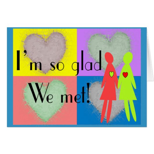 Lesbian "I'm So Glad We Met"  Card (Front Horizontal)