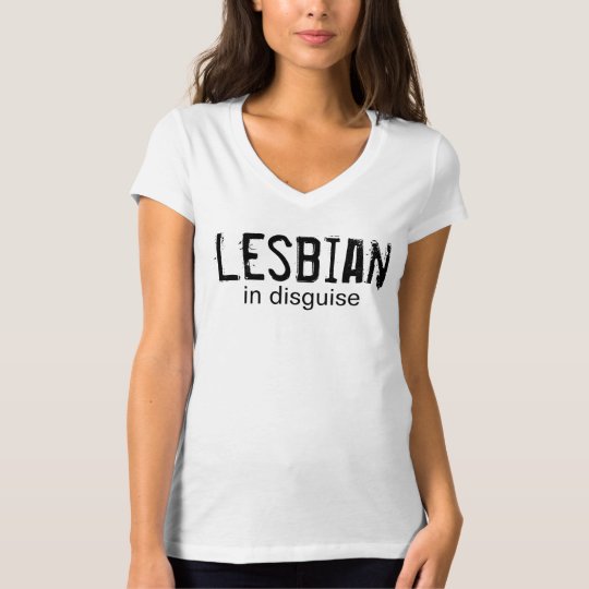 Lesbian in disguise T-Shirt