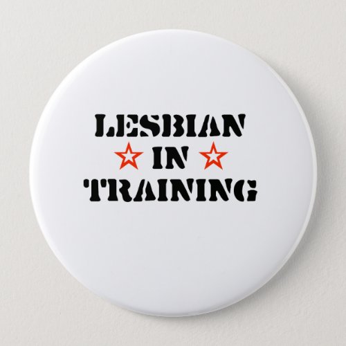 Lesbian in Training Pinback Button