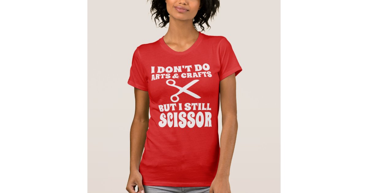 Lesbian Joke, Still scissor T-Shirt | Zazzle