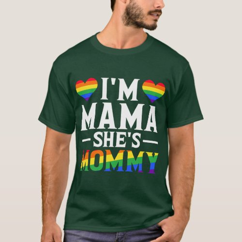 Lesbian Mom Gift Gay Pride Im Mama Shes Mommy LGBT T_Shirt