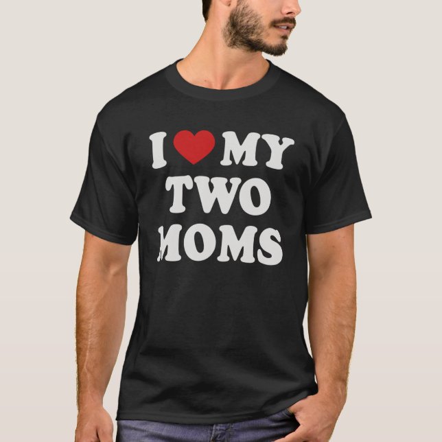 Lesbian Mom Love my two Moms Pride Son´s Daughter´ T-Shirt (Front)