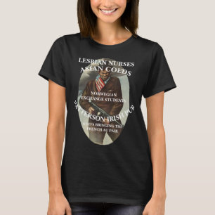 LESBIAN NURSES ASIAN COEDS NORWEGIAN EXCHANGE AU T-Shirt