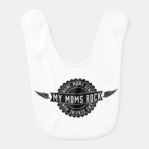 Lesbian Parents My Moms Rock Emblem Baby Bib