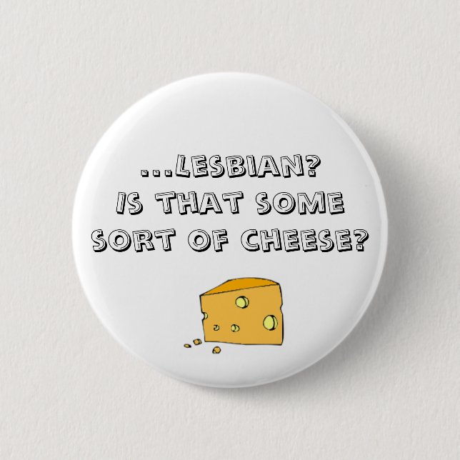 ...Lesbian? Pinback Button (Front)
