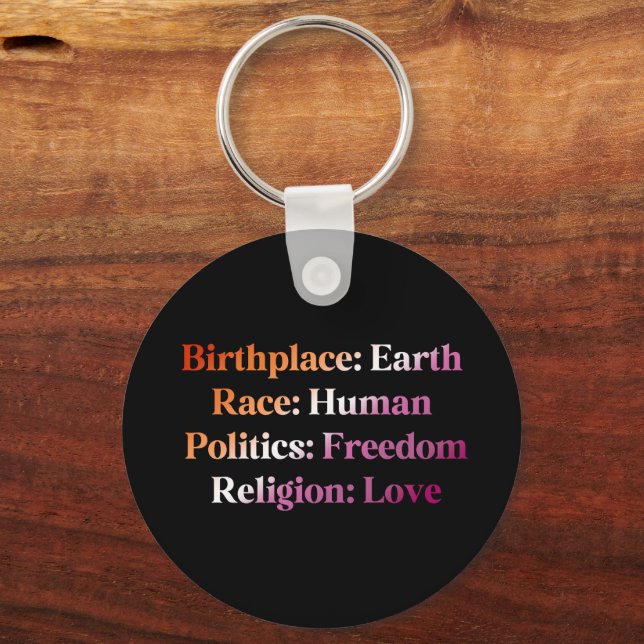 Lesbian Pride - Birthplace: Earth. Race: Human Keychain (Front)
