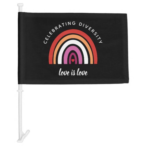 Lesbian Pride Celebrating Diversity Love Is Love Car Flag