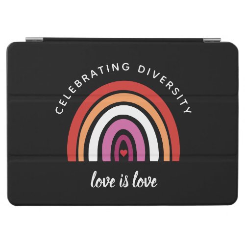 Lesbian Pride Celebrating Diversity Love Is Love iPad Air Cover