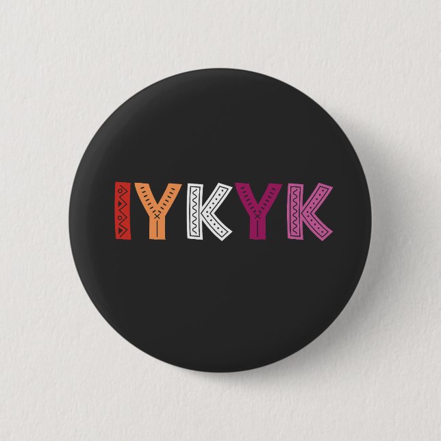Lesbian Pride IYKYK  Button (Front)