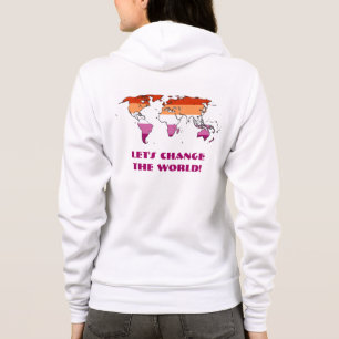 Lesbian Pride - Let's Change The World  Hoodie