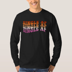 Lesbian Valentine's Day LGBT LGBTQ Single AF  Gay  T-Shirt