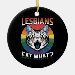 Lesbians Eat What Cat Humor LGBTQ Pride Flag Ceramic Ornament