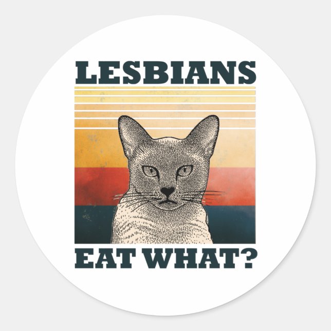 Lesbians Eat What? Classic Round Sticker (Front)