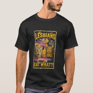 Lesbians Eat What Funny Cat Humor Illustration T-Shirt
