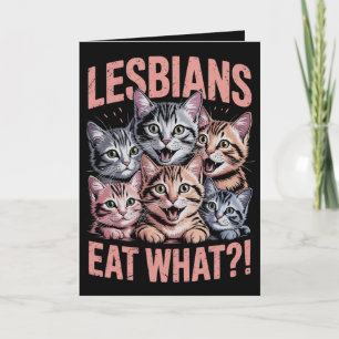 Lesbians Eat What Funny Cat Lesbian LGBTQ Pride Card