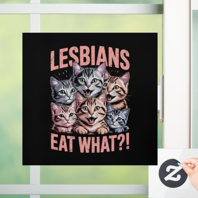 Lesbians Eat What Funny Cat Lesbian LGBTQ Pride Window Cling (Home)