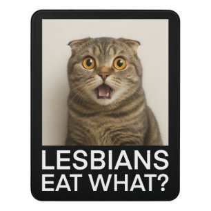 Lesbians Eat What Funny Door Sign