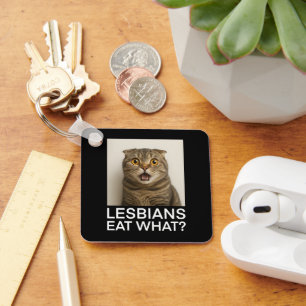 Lesbians Eat What Funny Keychain