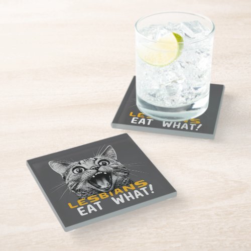 Lesbians Eat What Funny LGBT Glass Coaster