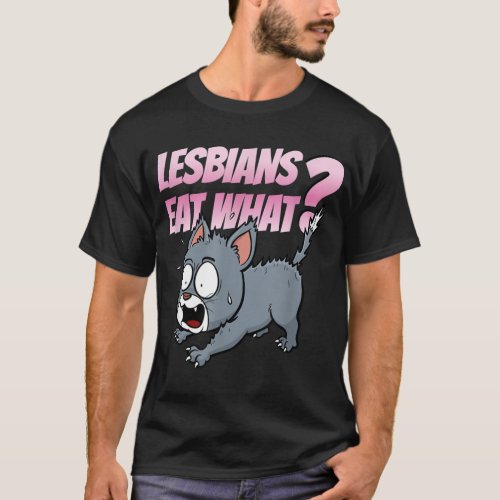 Lesbians Eat What Funny LGBTQ Adult Humor Cat  T_Shirt