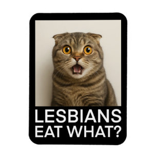 Lesbians Eat What Funny Magnet