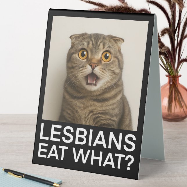 Lesbians Eat What Funny Table Tent (In SItu (Table))