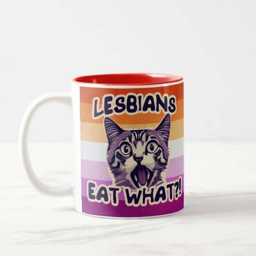 Lesbians Eat What Hilarious Sapphic Humor Two_Tone Coffee Mug