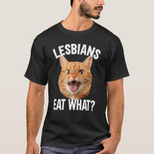 Lesbians Eat What LGBT Cat T-Shirt