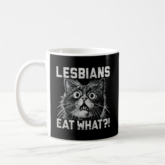 Lesbians Eat What?! Shocked Cat LGBTQ+ Funny Pride Coffee Mug (Left)