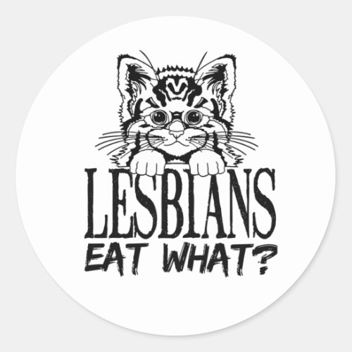 LESBIANS EAT WHAT T_Shirt Classic Round Sticker