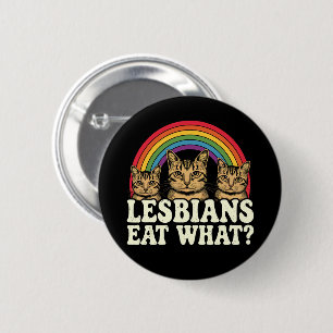 Lesbians Eat What Vintage LGBT Pride Month Meme Button