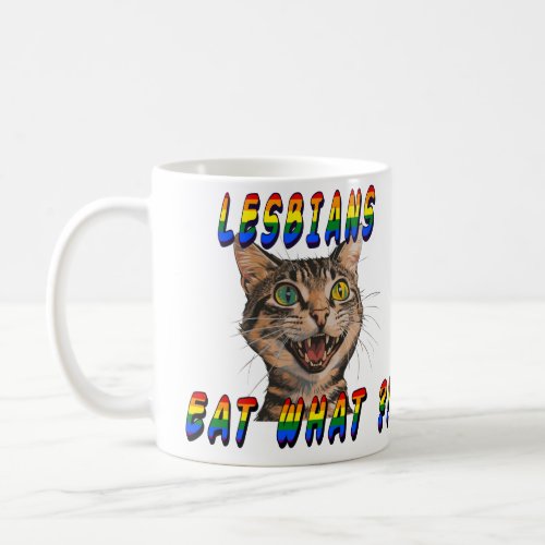 Lesbians eat what  with Pride colors Coffee Mug