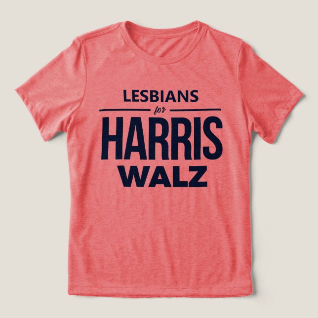 Lesbians for Harris Walz Tri-Blend Shirt (Design Front)