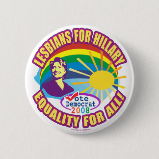 Lesbians for Hillary. Equality for All!  Button 