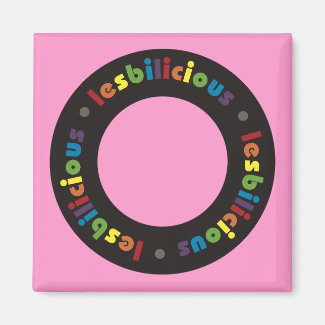 Lesbilicious (Circle) Magnets (Front)