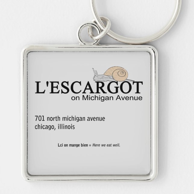 L'ESCARGOT Restaurant on Michigan Avenue, Chicago, Keychain (Front)