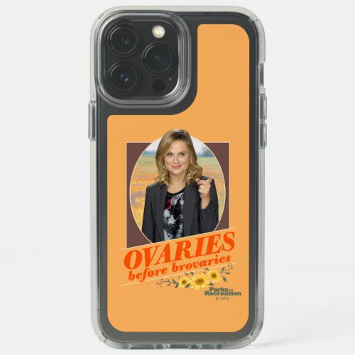 Leslie Knope Ovaries Before Brovaries Speck iPhone 13 Pro Max Case