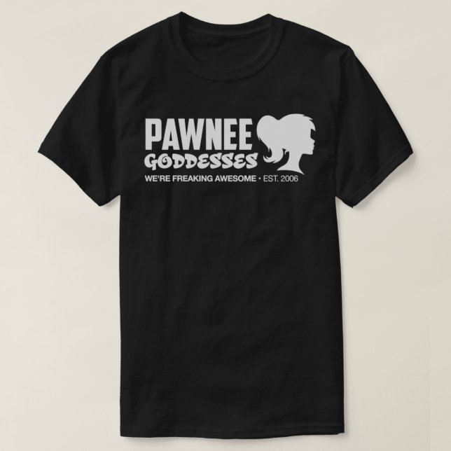 Leslie Knope Pawnee Goddesses Parks and Recreation T-Shirt (Design Front)