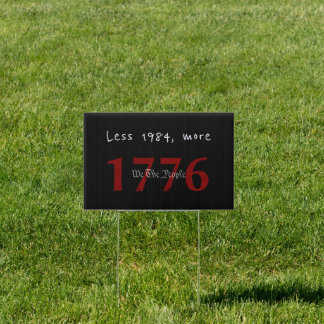 Less 1984, more 1776 sign