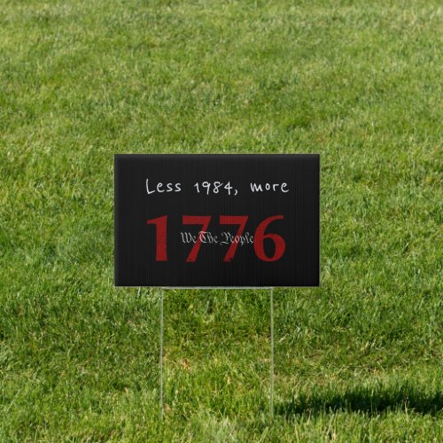 Less 1984 more 1776 sign