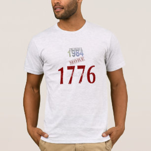 Less 1984, More 1776 T-Shirt