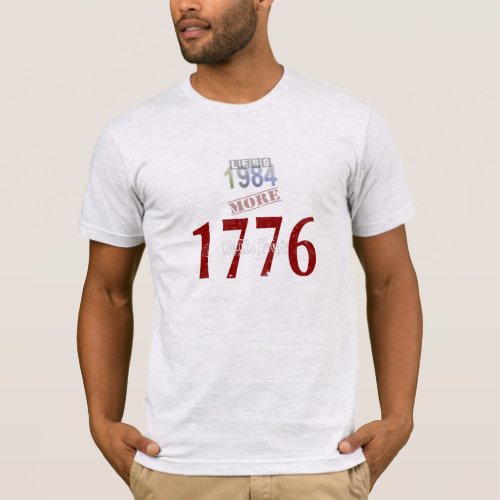 Less 1984 More 1776 T_Shirt