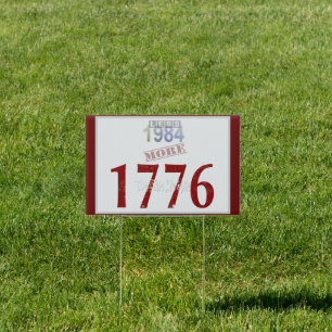 Less 1984, More 1776 Yard Sign