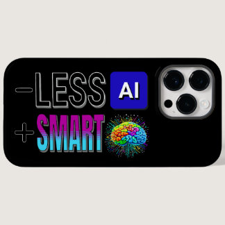 LESS AI MORE SMART BRAINS! Case-Mate iPhone 14 PRO MAX CASE
