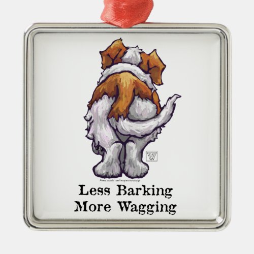 Less Barking More Wagging Metal Ornament