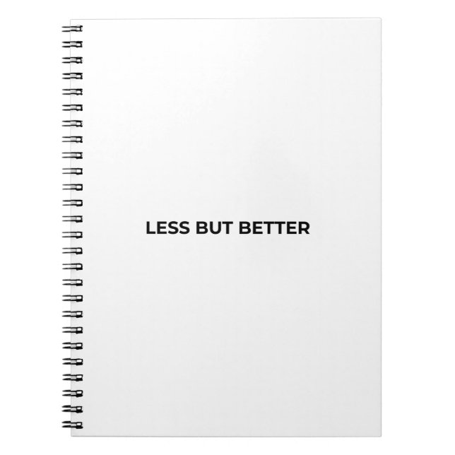 Less But Better Minimalist Typographic Notebook (Front)
