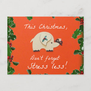 Less Christmas stress! Holiday Postcard